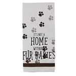 It's Not a Home without Fur Babies - Tea Towel