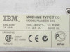 IBM 7133-D40 rating plate label showing Machine Type 7133, Model D40, 100-240V, 630W, CSA and CE certifications