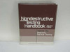 McIntire, Paul, ed. Nondestructive Testing Handbook Vol. 6 American Society for Nondestructive Testing 1989