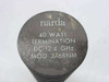 Narda 376BNM 40 Watt Termination DC-12.4 GHz 'N' Male