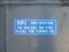 Blue RP1 Dry System label on oil reservoir reading P.S. 615-325 SN 7791 15-GAL T68 TURBO OIL