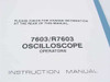 Tektronix 070-1310-00 7603/R7603 Oscilloscope Operators Instruction Manual