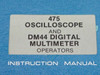 Tektronix 475/DM44 475 Oscilloscope & DM44 Digital Multimeter Instruction Manual