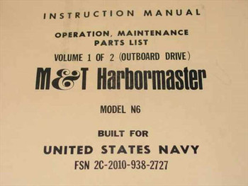 Harbormaster N6 Instruction Manual title page — Operation Maintenance Parts List Volume 1 of 2 Outboard Drive built for United States Navy