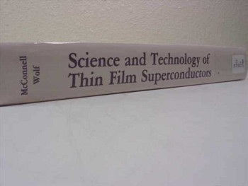 Science and Technology of Thin Film Superconductors — spine view showing McConnell Wolf editors and title