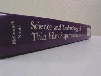 Science and Technology of Thin Film Superconductors 2 – spine view showing McConnell, Noufi author names and full title