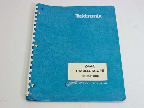 Tektronix 2445 Oscilloscope Operators Instruction Manual — front cover, teal comb-bound