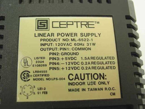 Ceptre ML-6522-1 rating label showing Linear Power Supply, 120VAC 60Hz 31W input, regulated +5VDC 1.5A, +12VDC 0.2A, -12VDC 0.2A outputs, UL and CSA certifications, Made in Taiwan