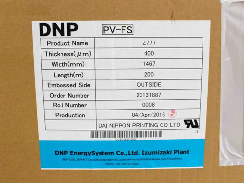 DNP PV-FS Z777 product label showing thickness 400µm, width 1467mm, length 200m, embossed side outside, order number 23131887, production date 04 Apr 2016 — Dai Nippon Printing Co Ltd