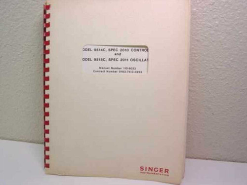 Singer Instrumentation Instruction Manual Part II front cover — Model 9514C Spec 2010 Controller and Model 9515C Spec 2011 Oscillator, Manual Number 110-6033, red spiral binding