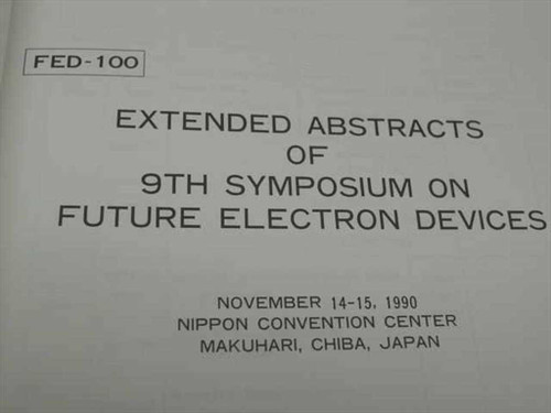 9th Symposium on Future Electron Devices Extended Abstracts FED-100 – title page interior showing publication number FED-100 and event details