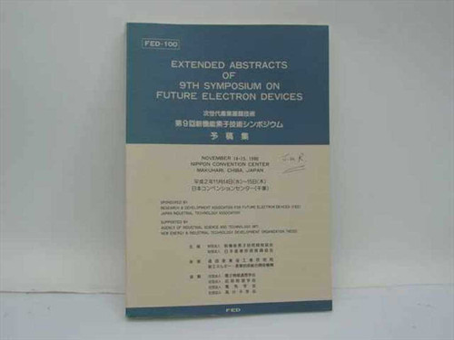 9th Symposium on Future Electron Devices Extended Abstracts FED-100 – front cover showing title, date November 14-15 1990, Nippon Convention Center Makuhari Chiba Japan, and Japanese text