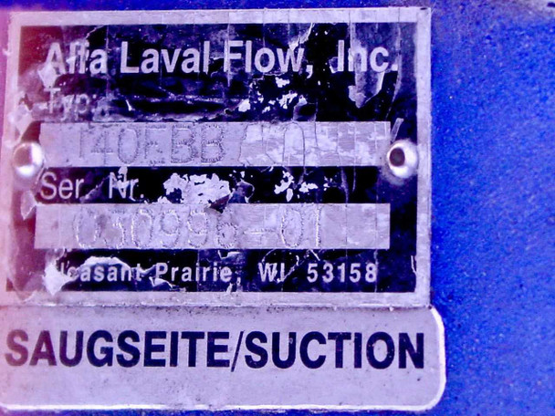 Alfa Laval Flow Inc. pump nameplate label: Type 140FBB, part number 013-04B, Pleasant Prairie WI 53158, Suction side label