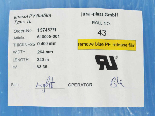 Jurasol PV Flatfilm Type TL data label showing Order No 157457/1, Article 610005-001, thickness 0.400mm, width 264mm, length 240m, 63.36 m²