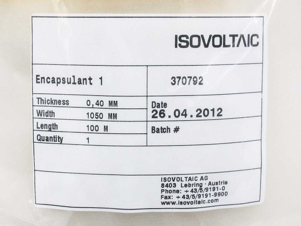 Isovoltaic 370792 Encapsulant 1 product label showing 0.40MM thickness, 1050MM width, 100M length, date 26.04.2012