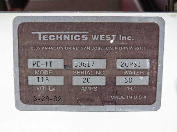 Technics West Inc. rating plate — Model PE-II, Serial No. 30617, 115V, 20A, 60Hz, 20 PSI Water, manufactured 3-29-82, San Jose CA, Made in U.S.A.