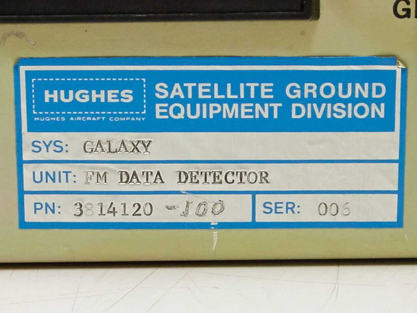 Hughes Aircraft Satellite Ground Equipment Division label — SYS: Galaxy, UNIT: FM Data Detector, PN: 3814120-100, SER: 006