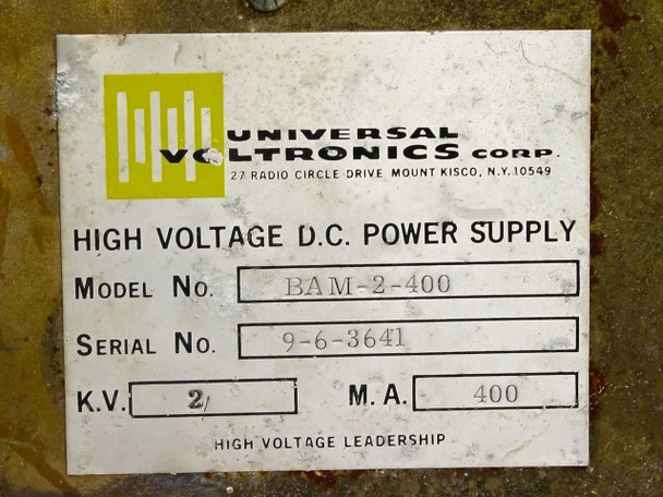 Universal Voltronics BAM-2-400 rating plate showing model BAM-2-400, serial 9-6-3641, 2 KV, 400 mA — High Voltage D.C. Power Supply by Universal Voltronics Corp., Mount Kisco NY