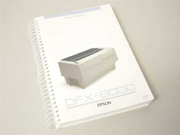 Epson DFX-8000 User's Manual 40000058 S01-03 – spiral-bound printed guide with DFX-8000 printer image on cover