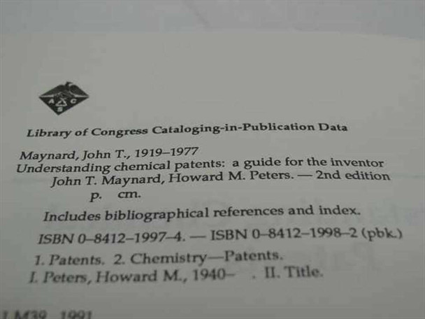 Maynard, John T. and Peters, Howard M. Understanding Chemical Patents 2nd ed. American Chemical Society 1991