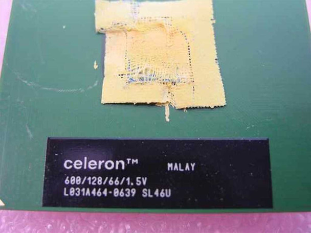 Intel Celeron SL46U close-up of processor label showing 600/128/66/1.5V, L031A464-0639, SL46U markings and MALAY country of manufacture