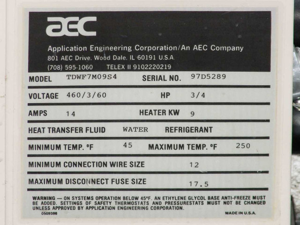 AEC TDWF7M09S4 nameplate label showing model number, serial number, voltage 460/3/60, 14 amps, 3/4 HP, 9 kW heater, water heat transfer fluid, 45–250°F range