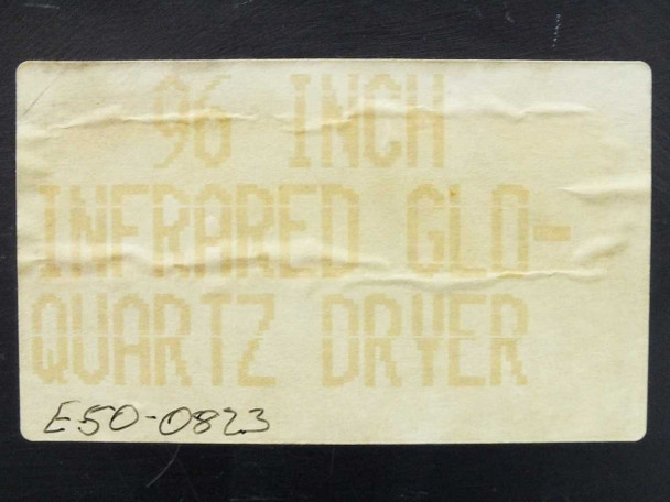 Glo-Quartz TR91-12A label reading '96 Inch Infrared Glo-Quartz Dryer' with handwritten asset tag E50-0823