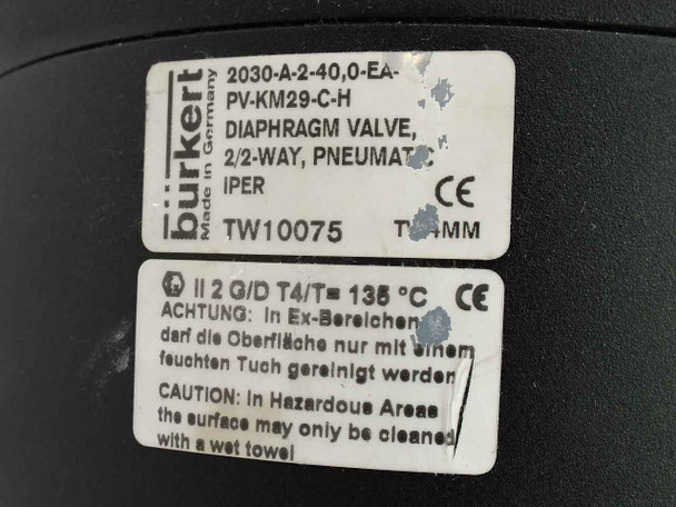 Burkert 2030 label close-up showing part number 2030-A-2-40,0-EA-PV-KM29-C-H, diaphragm valve 2/2-way pneumatic, TW10075, and hazardous area rating II 2 G/D T4/T=135°C CE
