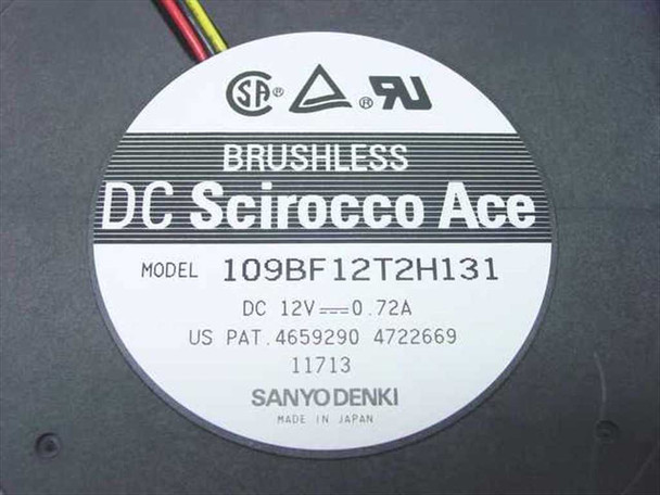Sanyo Denki DC Scirocco Ace 109BF12T2H131 fan label showing 12V 0.72A brushless motor specifications