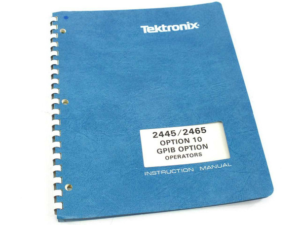 Tektronix 2445/2465 Option 10 GPIB Operators Instruction Manual 070-4633-00 – front cover, blue spiral-bound