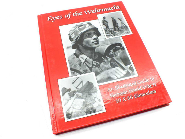 Rohan Eyes of the Wehrmacht Illustrated Guide to German WWII Binoculars Book
