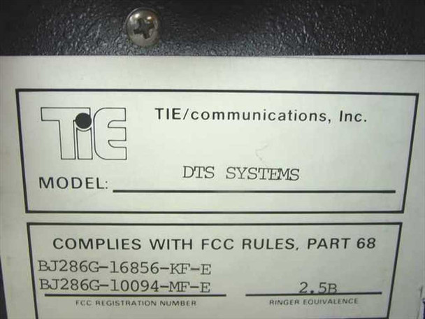 TIE/communications DTS Systems model label showing FCC registration numbers BJ286G-16856-KF-E and BJ286G-10094-MF-E and ringer equivalence 2.5B