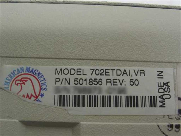 American Magnetics label on AMC 702ETDAI-VR showing Model 702ETDAI,VR, P/N 501856, REV 50, Made in USA