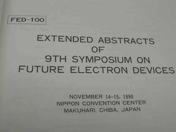 9th Symposium on Future Electron Devices Extended Abstracts FED-100 – title page interior showing publication number FED-100 and event details