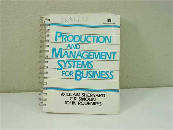 Production and Management Systems for Business spiral-bound textbook front cover — Sherrard, Smolin, Rodenrys, Prentice Hall 1990