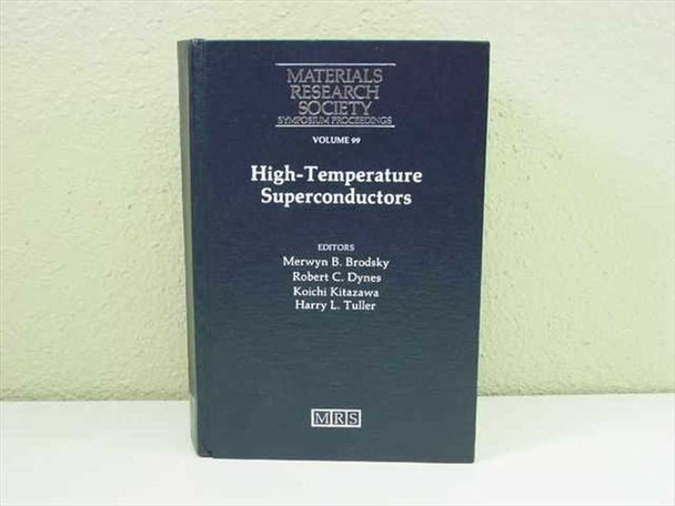 High-Temperature Superconductors MRS Symposium Proceedings Volume 99 hardcover front cover – editors Brodsky Dynes Kitazawa Tuller