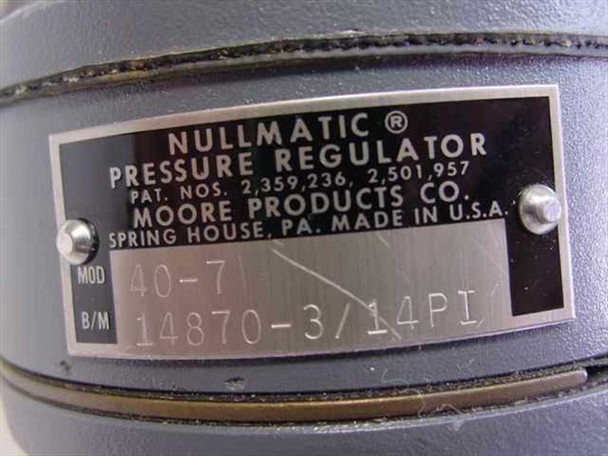 Moore Products Co. Nullmatic pressure regulator nameplate showing model 40-7, part number 14870-3/14PI, Spring House PA, Made in USA