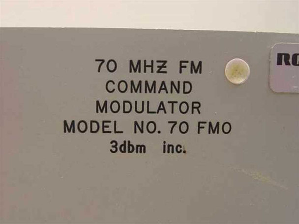 3dbm 70FMO front panel label close-up — reads '70 MHZ FM COMMAND MODULATOR MODEL NO. 70 FMO, 3dbm inc.'