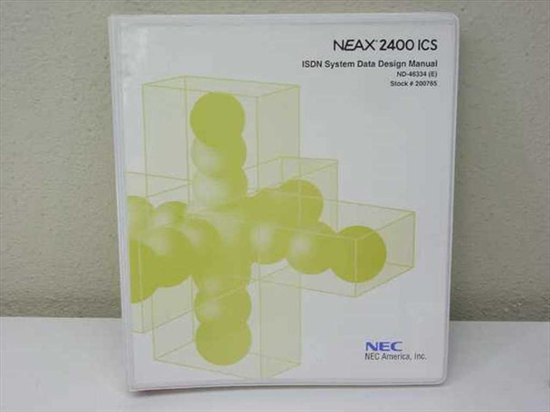 NEC NEAX 2400 ICS ISDN System Data Design Manual binder, ND-46334(E), Stock 200765, published by NEC America Inc.