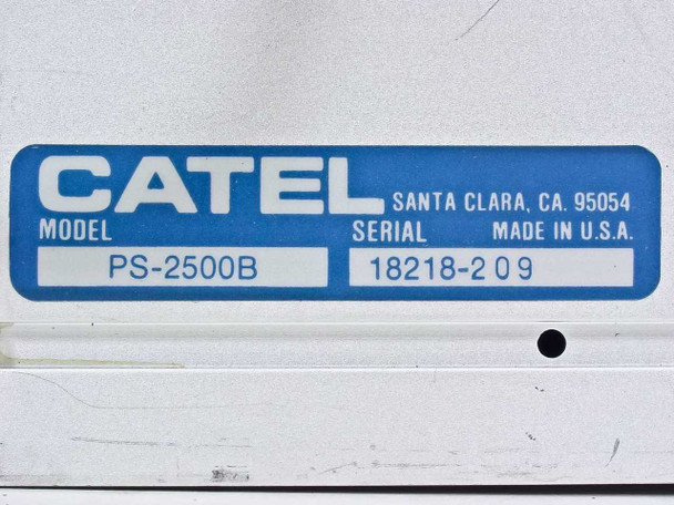 Catel PS-2500B Power Supply – model label close-up showing model PS-2500B, serial number 18218-209, and Made in USA, Santa Clara CA 95054