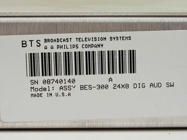 BTS BES-300 label showing model ASSY BES-300 24X8 DIG AUD SW, serial number, and Made in U.S.A. — A Philips Company