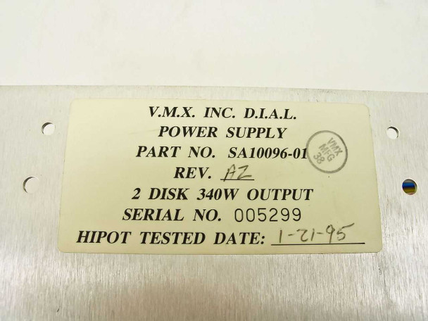 VMX Inc DIAL SA10096-01 identification label – Part No. SA10096-01 Rev AZ, 2 Disk 340W Output, Serial No. 005299, Hipot Tested Date 1-21-95