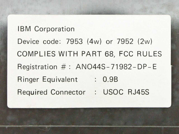 IBM FCC compliance label: device codes 7953 (4w) and 7952 (2w), FCC Part 68, registration ANO44S-71982-DP-E, ringer equivalent 0.9B, required connector USOC RJ45S