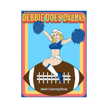 Debbie Does Dallas Coloring Book Debbie Does Dallas Coloring Book