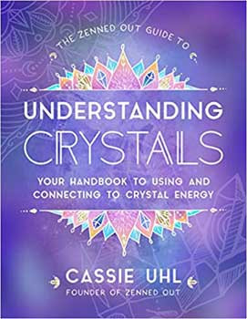 Understanding Crystals (hc) By Cassie Uhl Understanding Crystals (hc) By Cassie Uhl