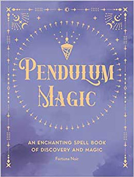 Pendulum Magic (hc) By Fortuna Noir Pendulum Magic (hc) By Fortuna Noir