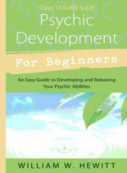 Psychic Development For Beginners By William W Hewitt