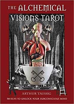 Alchemical Visions Tarot (dk & Bk) By Arthur Taussig Alchemical Visions Tarot (dk & Bk) By Arthur Taussig