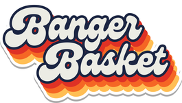Banger Basket