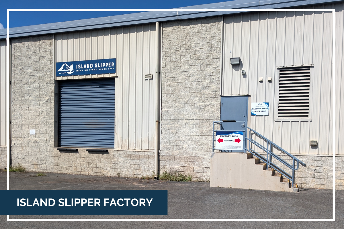 Island Slipper Factory Location